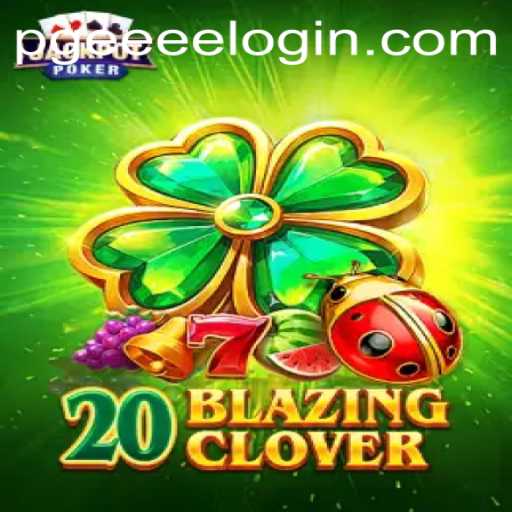 20BlazingClover: A Thrilling New Adventure in Gaming